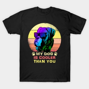 My Dog Is Cooler Than you T-Shirt